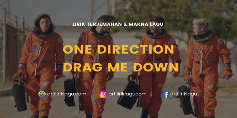 Lirik terjemahan Drag Me Down karya dari One Direction