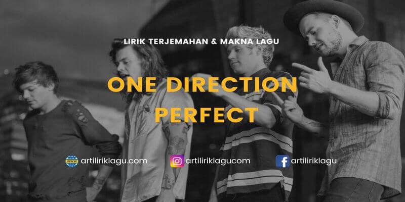 Lirik terjemahan Perfect karya dari One Direction