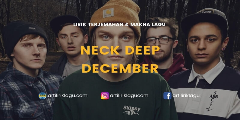 Lirik Terjemahan dan Makna Lagu Lirik Lagu December - Neck Deep dan